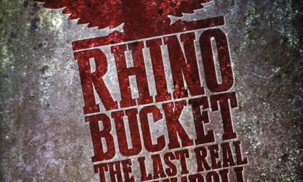 The Last Real Rock N’ Roll by Rhino Bucket (Acetate Records)