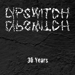 30 Years by Lypswitch (World of Sin Music) - Highwire Daze