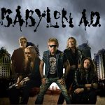 BABYLON A.D. Announce Their New Studio Album “Rome Wasn’t Built In A Day” to be released May 17th on Perris Records