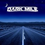 Dark Mile and Legions of the Night – New Albums Out July 12th via Pride & Joy Music
