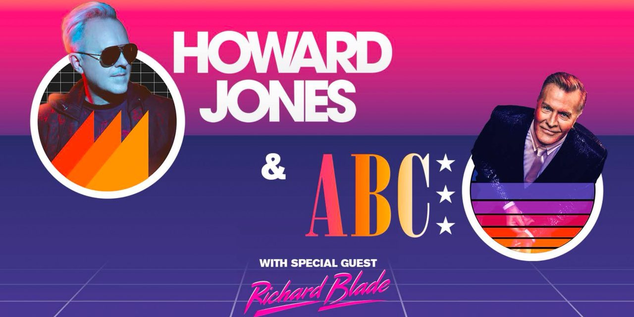 Following Wildly Successful North American Run, New Wave Icon HOWARD JONES and Synth Pop Stars ABC Announce More Co-Headlining American Tour Dates