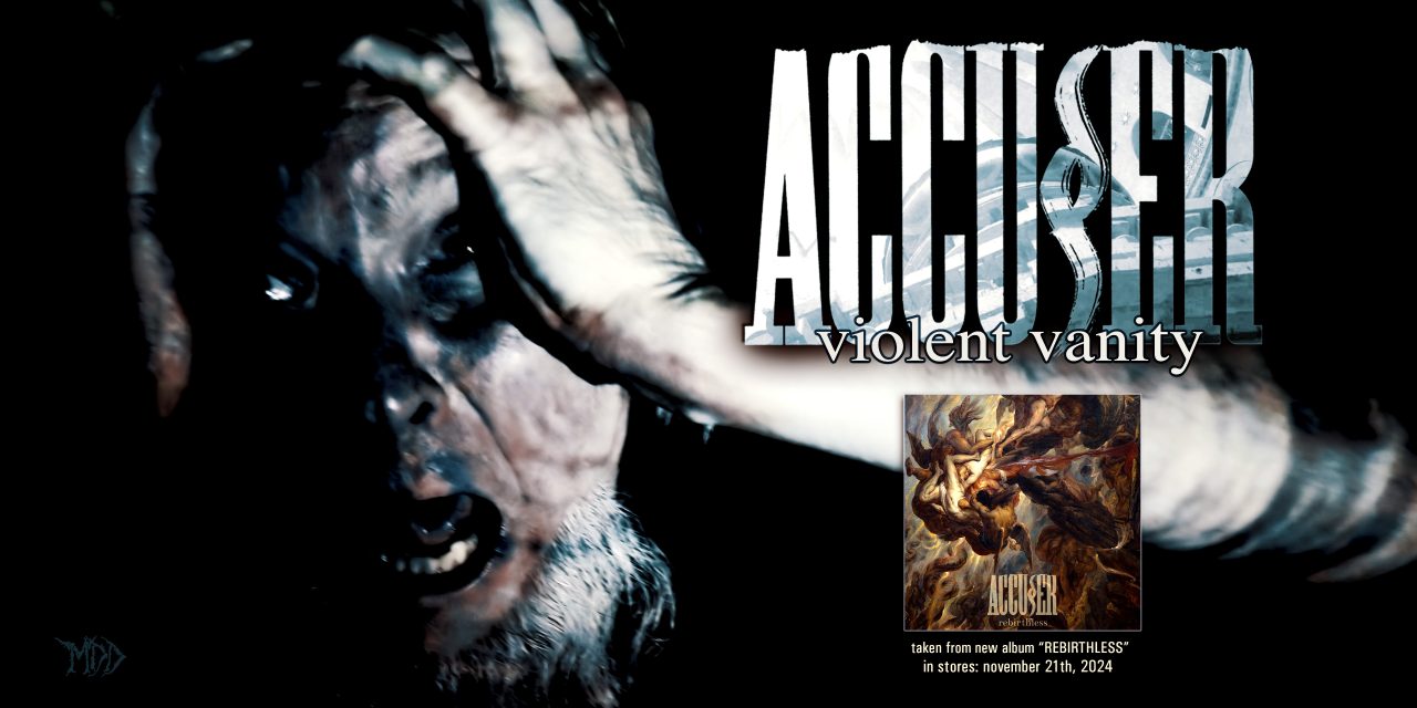 German Thrashers ACCUSER Release The Video For “Violent Vanity”!