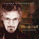 Gino Vannelli: A Journey Through a Brilliant Career in Music