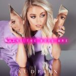 Audriix Releases “Where the Boys Are” on February 14